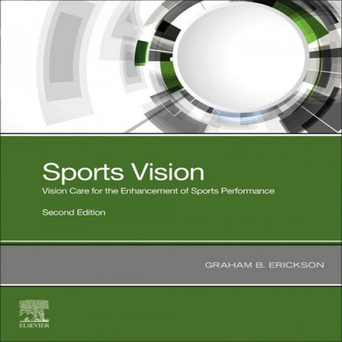 Sports Vision : Vision Care For The Enhancement Of Sports Performance, De Graham B. Erickson. Editorial Elsevier - Health Sciences Division, Tapa Blanda, Edición Second Edition En Inglés, 2021