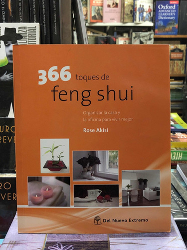 366 Toques De Feng Shui - Rose Akisi