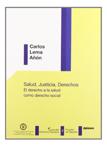 Salud Justicia Derechos El Derecho A La Salud Como Derecho S