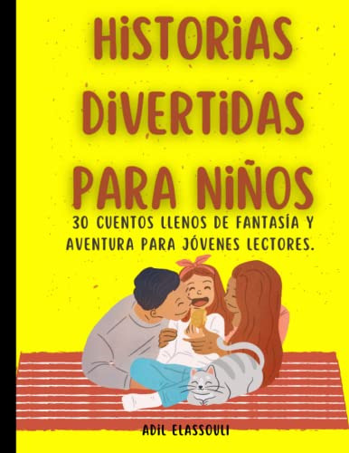 Historias Divertidas Para Niños: 30 Cuentos Llenos De Fantas