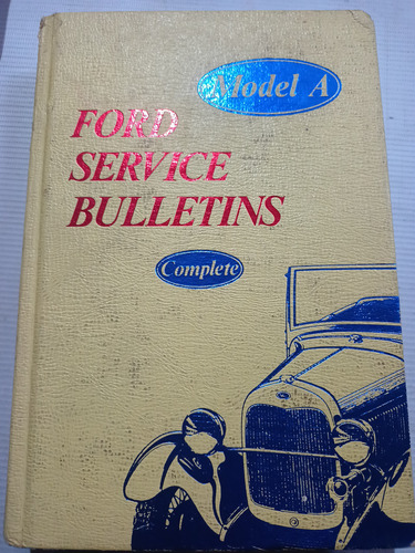 Ford Service Bulletins Modelo A Ford Antiguos Restauración 