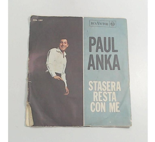 Paul Anka - Ogni Volta/ Stasera Resta Con Me. Simple