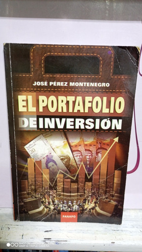 Libro El Portafolio De Inversión. José Pérez Montenegro