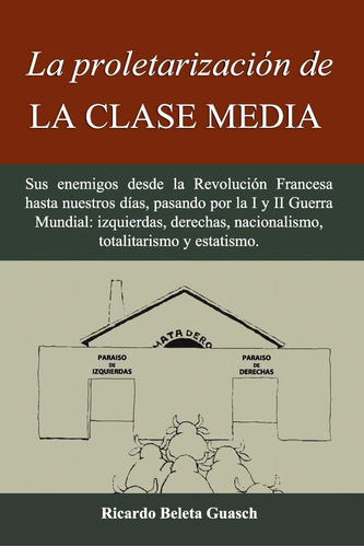 Libro: La Proletarización De La Clase Media: Sus Desde La Re