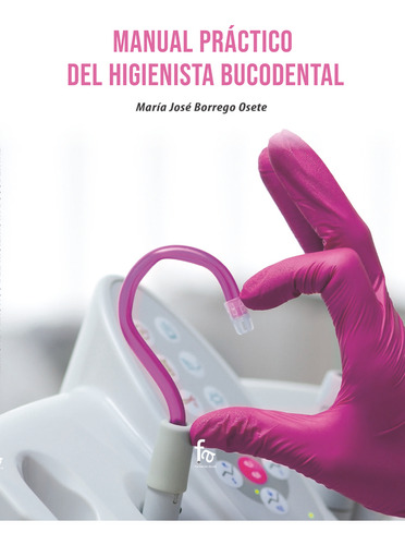 Manual Practico Del Higienista Bucodental - Borrego Osete,ma