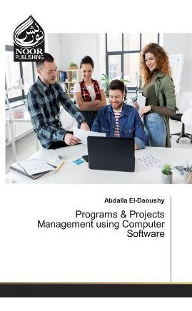 Libro Programs & Projects Management Using Computer Softw...