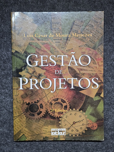 Livro Gestão De Projetos :: Luís César De Moura Menezes :: 2a Edição :: Editora Atlas :: 2007 (Usado)