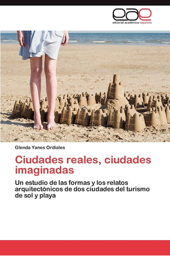 Libro: Ciudades Reales, Ciudades Imaginadas: Un Estudio De L