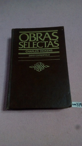 Charles Dickens / David Copperfield / Obras Selectas