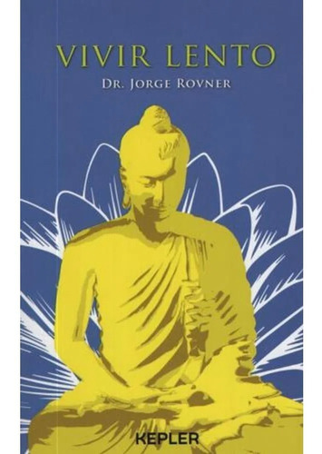 Libro Rovner , Jorge Vivir Lento - Jorge Rovner