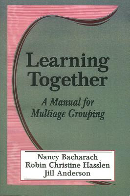 Libro Learning Together: A Manual For Multiage Grouping -...