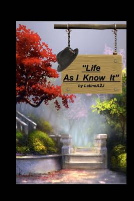 Libro Life As I Know It - A2j, Nelson Marrero Aka