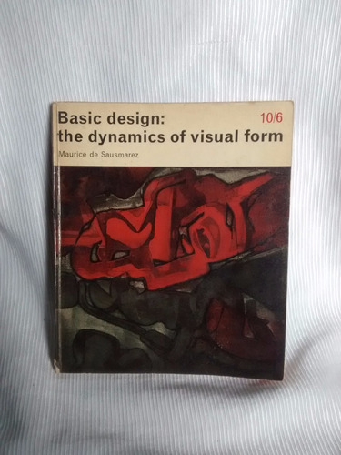 Basic Design Dynamics Visual Form Maurice Sausmarez Ingles