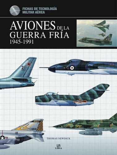 Aviones De La Guerra Fria 1945-1991