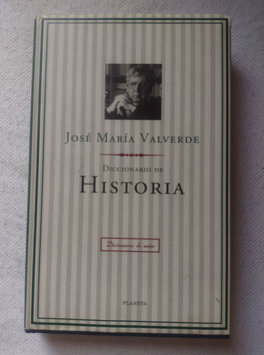 Diccionario De Historia J.m. Valverde  