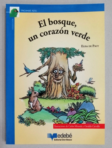 El Bosque, Un Corazón Verde