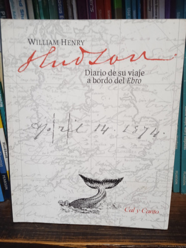 Hudson Diario De Su Viaje A Bordo Del Ebro William Henry 