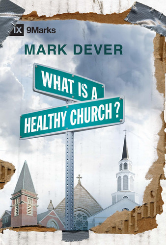 Libro What Is A Healthy Church? Nuevo