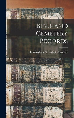 Libro Bible And Cemetery Records - Birmingham Genealogica...