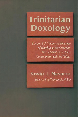 Trinitarian Doxology, De Kevin J Navarro. Editorial Pickwick Publications, Tapa Dura En Inglés