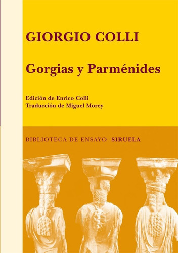 Gorgias Y Parménides, De Giorgio Colli. Editorial Siruela, Tapa Blanda En Español