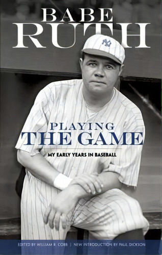 Playing The Game : My Early Years In Baseball, De Babe Ruth. Editorial Dover Publications Inc., Tapa Blanda En Inglés
