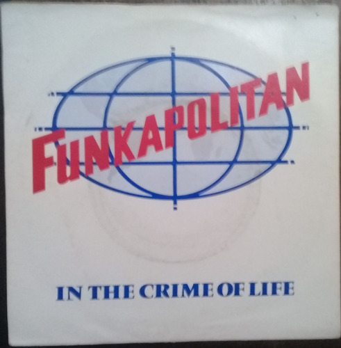 Compacto Vinil Funkapolitan In The Crime Of Life Ed. Uk 1982