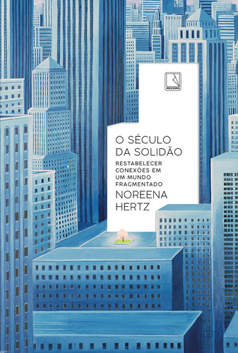 O século da solidão, de Hertz, Noreena. Editora Record Ltda., capa mole em português, 2021