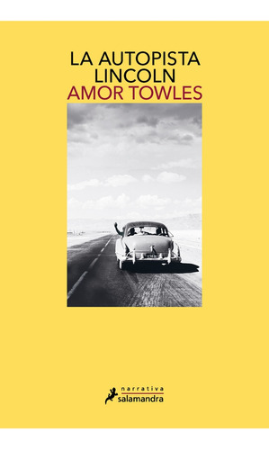 Autopista Lincoln, La - Amor Towles