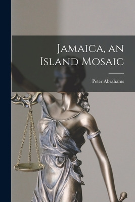 Libro Jamaica, An Island Mosaic - Abrahams, Peter 1919-2017