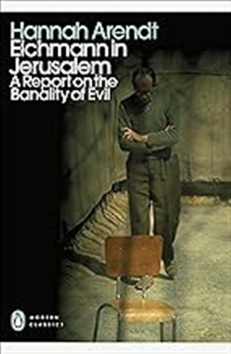 Eichmann In Jerusalem: A Report On The Banality Of Evil (mod