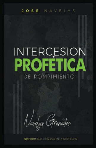 Libro: Intercesión Profetica De Rompimiento (spanish Edition