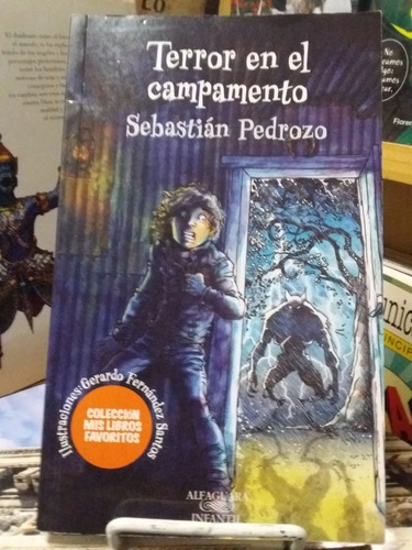 Terror En El Campamento Sebastián Pedrozo (enviamos)