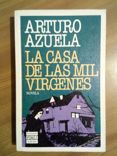 Libro La Casa De Las Mil Vírgenes - Arturo Azuela