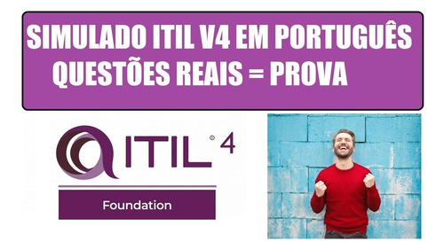 Simulados Para Prova Itil V4 Em Português + Material De Estu