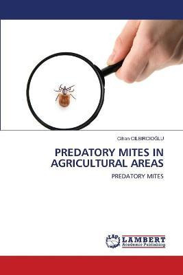 Libro Predatory Mites In Agricultural Areas - Cihan Cilbi...