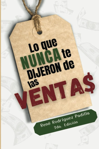 Libro: Lo Que Nunca Te Dijeron Ventas (spanish Edition