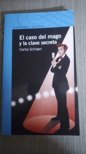  Libro El Caso Del Mago Y La Clave Secreta - Carlos Schlaen