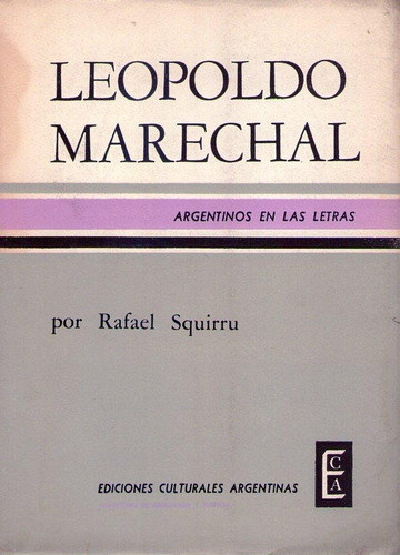 Leopoldo Marechal * Squirru Rafael F.