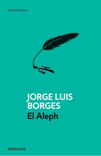 El Aleph, de Jorge Luis Borges. Editorial Debolsillo en castellano