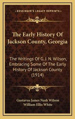 Libro The Early History Of Jackson County, Georgia: The W...