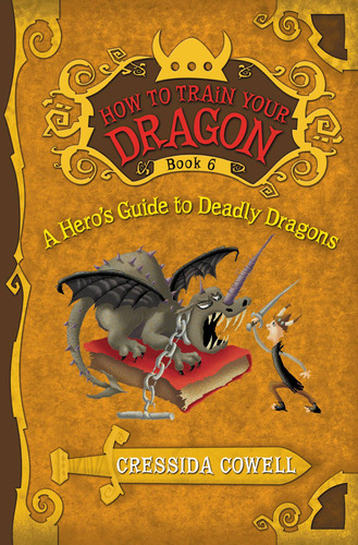 How To Train Your Dragon  6: Heroe`s Guide To Deadly Dragons