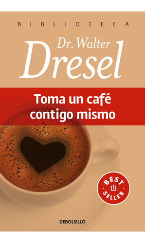 Libro Toma Un Café Contigo Mismo - Walter Dresel