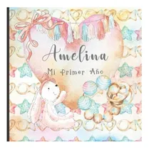 Comprar Libro: Amelina: Mi Primer Año: Recuerde Y Celebre El Primer