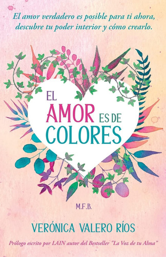 Libro: El Amor Es De Colores .: El Amor Verdadero Es Posible