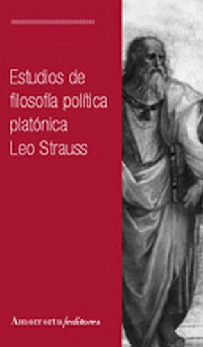 Estudios De Filosofia Politica Platonica - Strauss, Leo