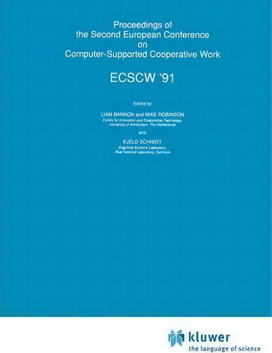 Proceedings Of The Second European Conference On Computer-supported Cooperative Work, De Liam Bannon. Ecscw '91, Vol. 1. Editorial Springer, Tapa Blanda En Inglés, 1991