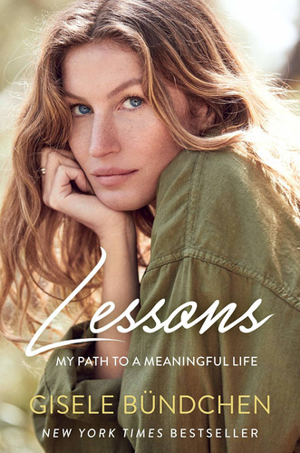 Lessons : My Path To A Meaningful Life / Gisele Budchen