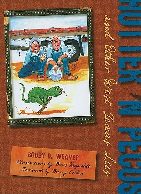 Libro Hotter 'n Pecos: And Other West Texas Lies - Weaver...