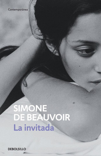 La Invitada - Simone De Beauvoir - Debolsillo - Libro